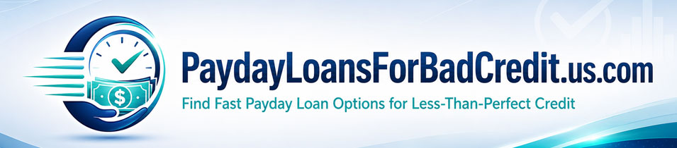 Payday Loans for Bad Credit | Fast Online Loan Options
